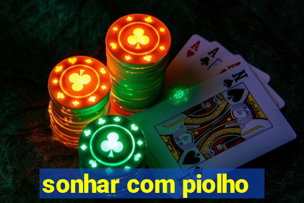 sonhar com piolho